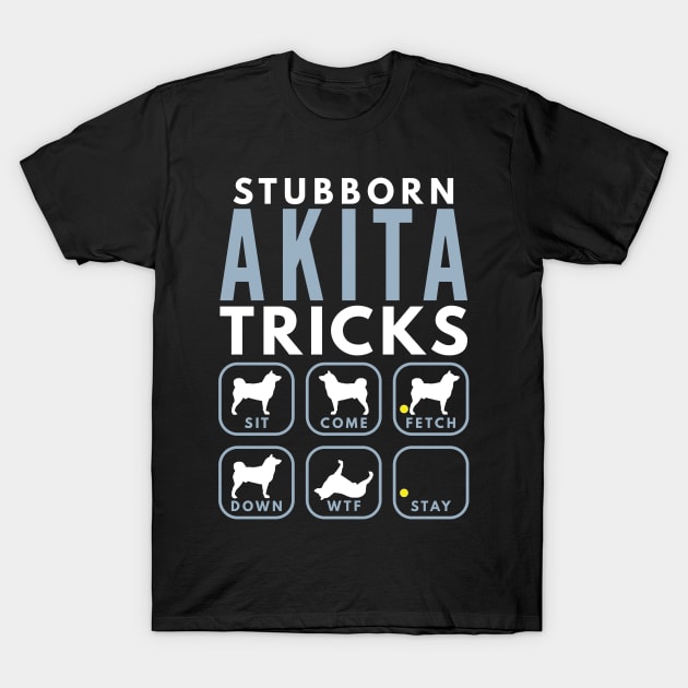 Stubborn Akita Inu Tricks - Dog Training T-Shirt by DoggyStyles